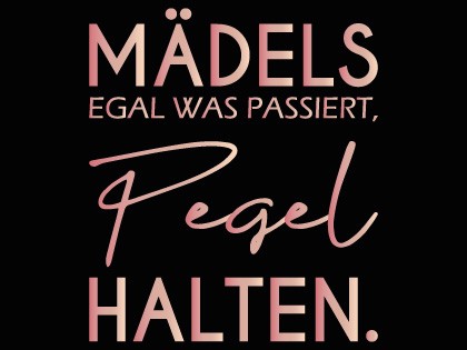 Mädels - Pegel halten