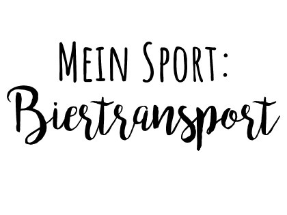 Mein Sport - Biertransport