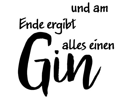 Und am Ende ergibt alles einen Gin