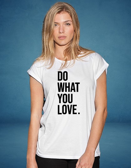Do. What. You. Love.