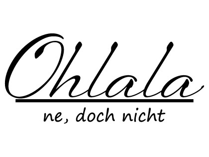 Ohlala - Ne doch nicht