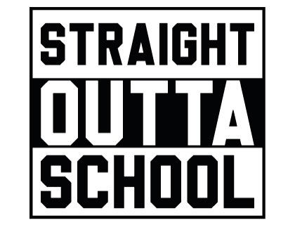 Straight Outta School